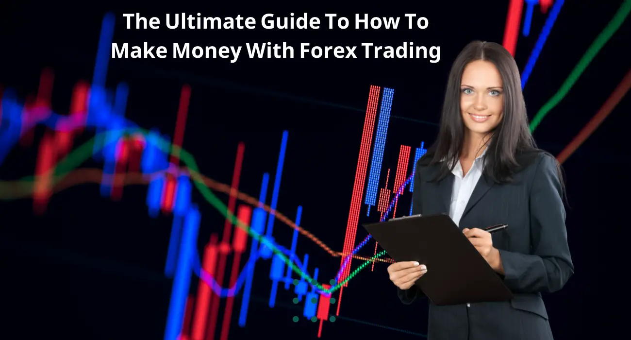 How To Make Money With Forex Trading
