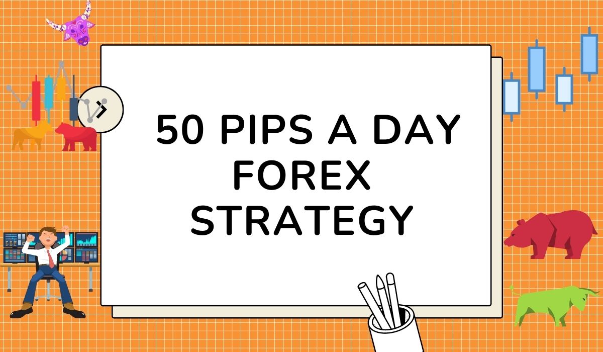 50 Pips A Day Forex Strategy
