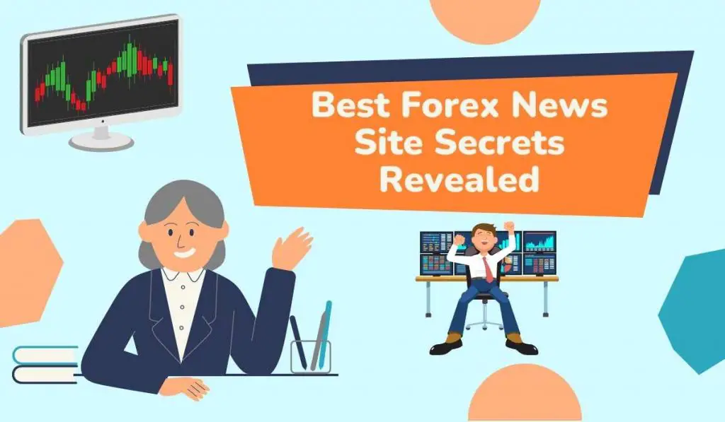 Best Forex News Site Secrets Revealed