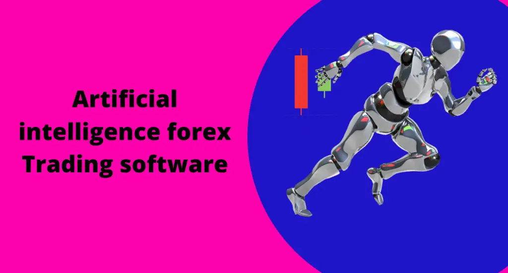 Artificial intelligence forex trading software