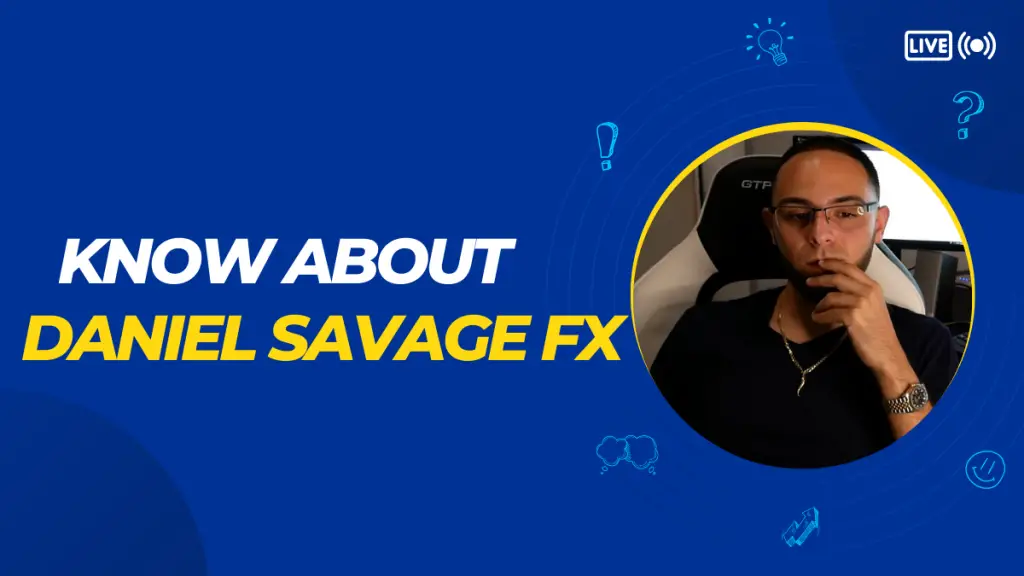 Know about Daniel savage fx