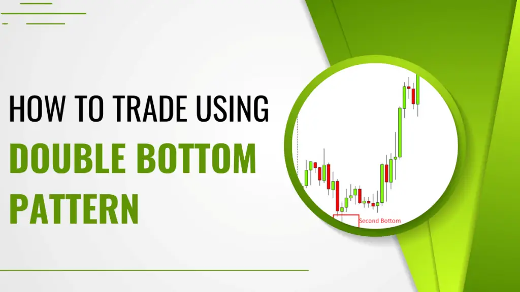 How To Trade Using Double Bottom Pattern
